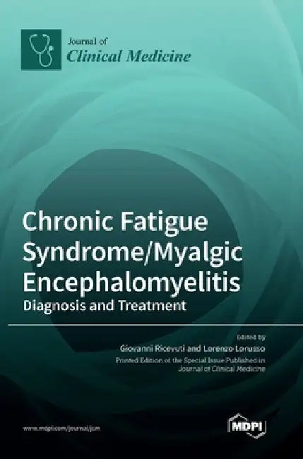 Chronic Fatigue Syndrome/Myalgic Encephalomyelitis: Diagnosis and Treatment by Giovanni Ricevuti