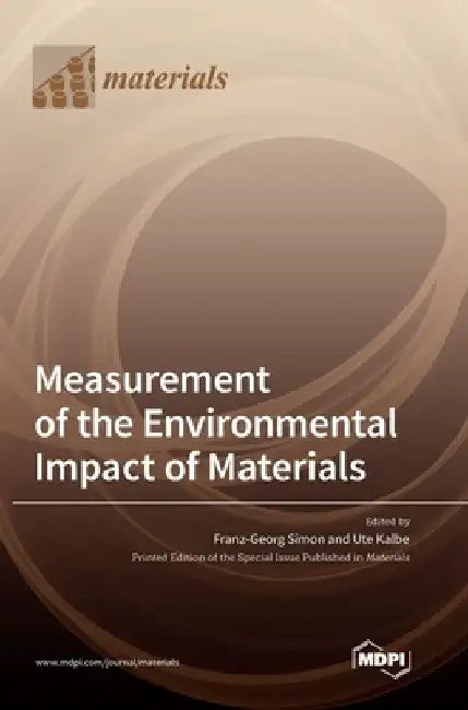 Measurement of the Environmental Impact of Materials by Franz-Georg Simon