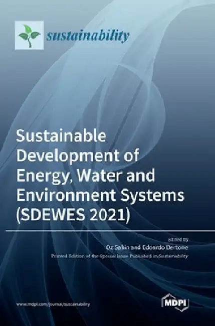 Sustainable Development of Energy, Water and Environment Systems (SDEWES 2021) by Oz Sahin