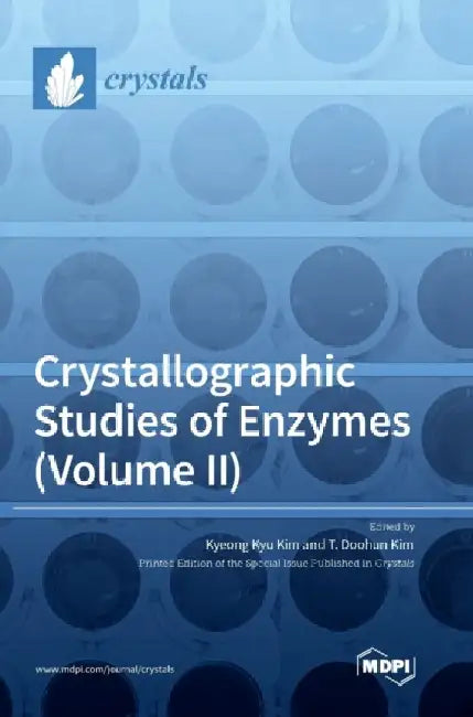 Crystallographic Studies of Enzymes (Volume II) by Kyeong Kyu Kim