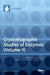 Crystallographic Studies of Enzymes (Volume II) by Kyeong Kyu Kim