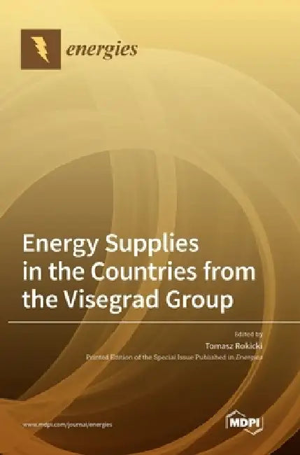 Energy Supplies in the Countries from the Visegrad Group by Tomasz Rokicki