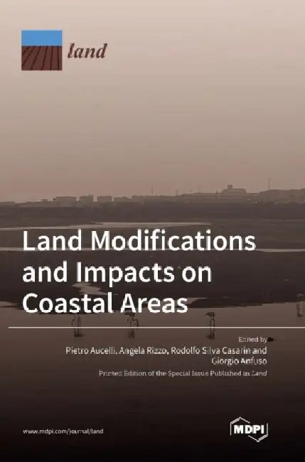 Land Modifications and Impacts on Coastal Areas by Pietro Aucelli