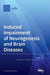 Induced Impairment of Neurogenesis and Brain Diseases by Fengru Tang