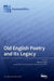 Old English Poetry and Its Legacy by Robert E. Bjork
