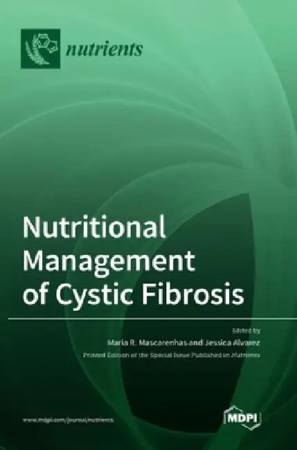 Nutritional Management of Cystic Fibrosis by Maria R. Mascarenhas