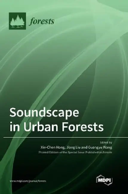 Soundscape in Urban Forests by Xin-Chen Hong