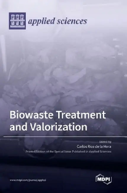 Biowaste Treatment and Valorization by Carlos Rico Hera
