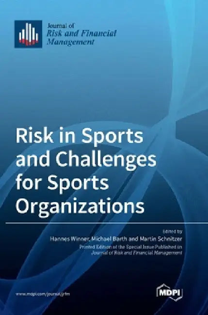 Risk in Sports and Challenges for Sports Organizations by Hannes Winner