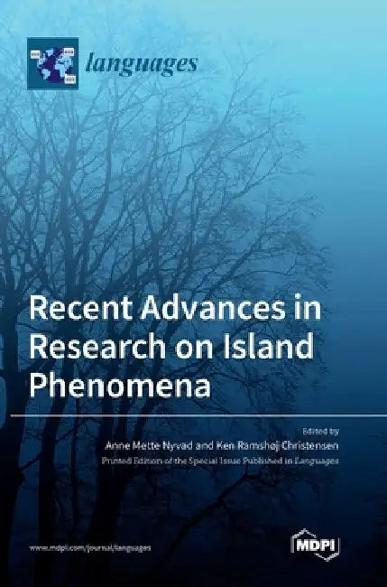 Recent Advances in Research on Island Phenomena by Anne Mette Nyvad