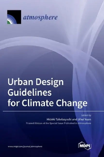 Urban Design Guidelines for Climate Change by Hideki Takebayashi