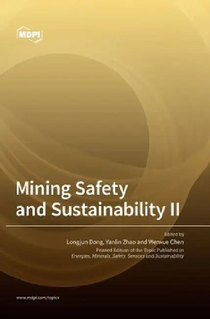 Mining Safety and Sustainability II by Longjun Dong