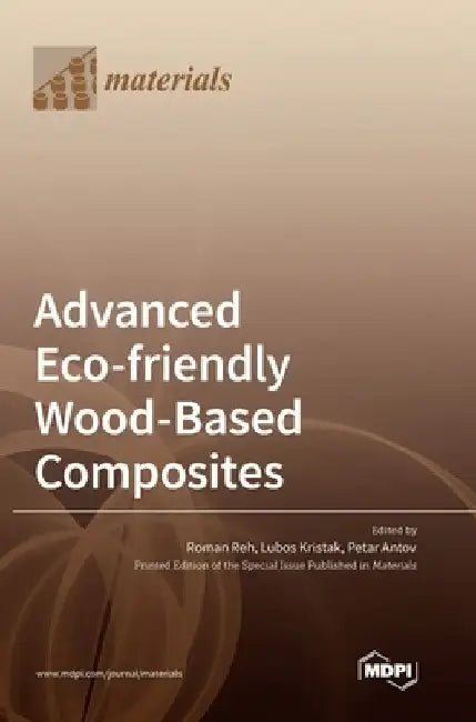 Advanced Eco-friendly Wood-Based Composites by Roman Reh