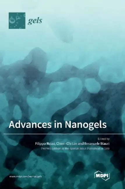 Advances in Nanogels by Chien-Chi Lin