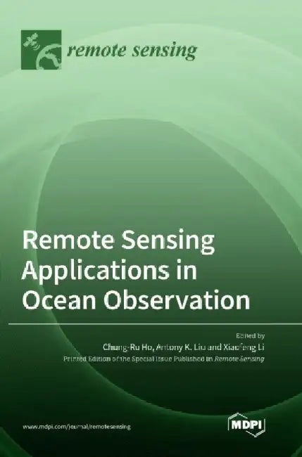 Remote Sensing Applications in Ocean Observation by Chung-Ru Ho