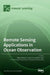 Remote Sensing Applications in Ocean Observation by Chung-Ru Ho