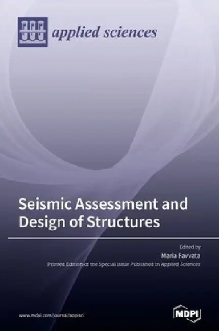 Seismic Assessment and Design of Structures by Maria Favvata