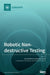 Robotic Non-destructive Testing by Carmelo Mineo