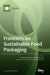 Frontiers on Sustainable Food Packaging by Theodoros Varzakas