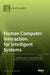 Human Computer Interaction for Intelligent Systems by Matús Pleva