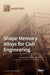 Shape Memory Alloys for Civil Engineering by Cheng Fang