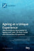 Ageing as a Unique Experience by Ieva Stončikaite