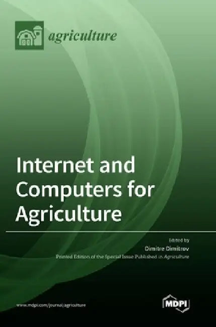 Internet and Computers for Agriculture by Dimitre Dimitrov