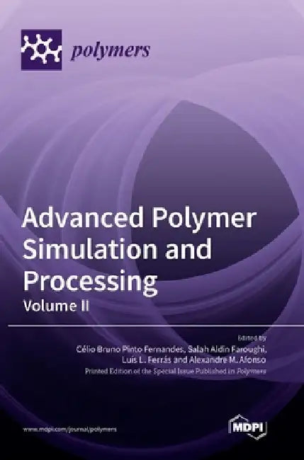 Advanced Polymer Simulation and Processing: Volume II by Célio Bruno Pinto Fernandes