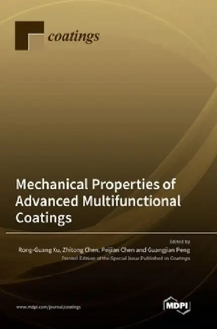 Mechanical Properties of Advanced Multifunctional Coatings by Rong-Guang Xu