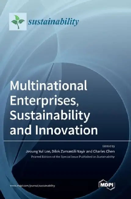 Multinational Enterprises, Sustainability and Innovation by Jeoung Yul Lee