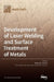 Development of Laser Welding and Surface Treatment of Metals by Aleksander Lisiecki