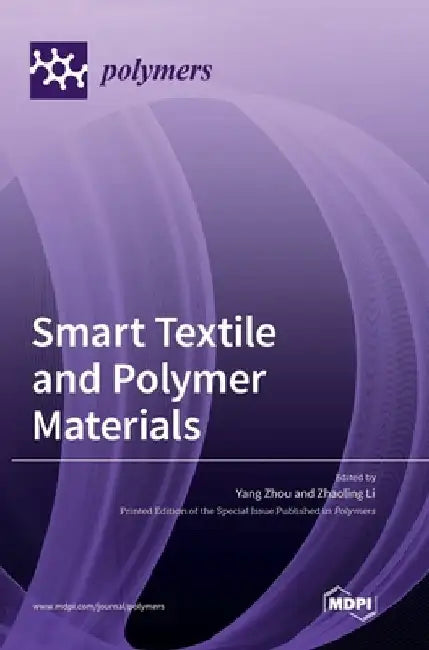 Smart Textile and Polymer Materials by Yang Zhou