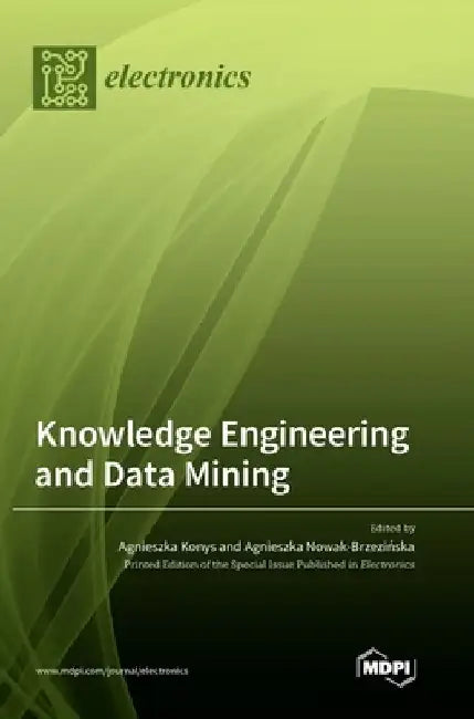 Knowledge Engineering and Data Mining by Agnieszka Konys