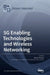 5G Enabling Technologies and Wireless Networking by Michael MacKay