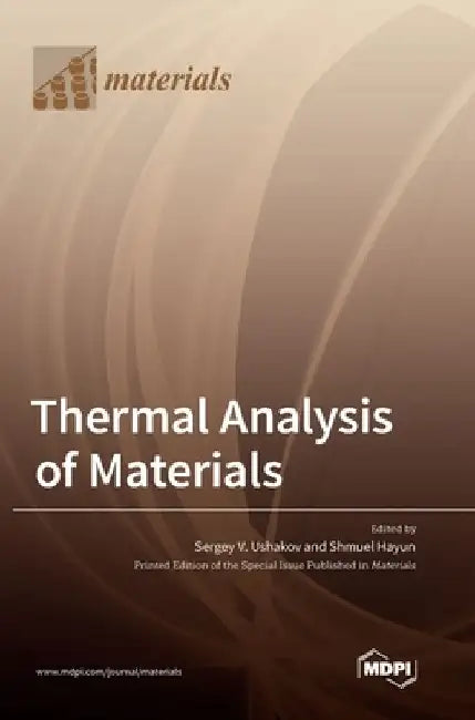 Thermal Analysis of Materials by Sergey V. Ushakov