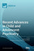 Recent Advances in Child and Adolescent Psychiatry by Matteo Alessio Chiappedi