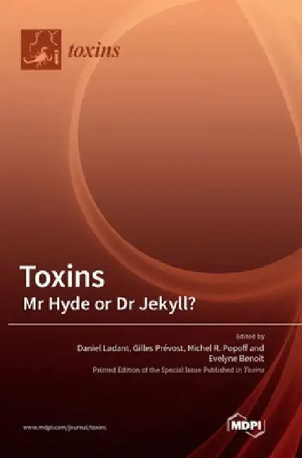 Toxins: Mr Hyde or Dr Jekyll? by Daniel Ladant