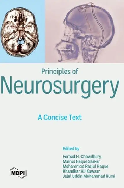 Principles of Neurosurgery: A Concise Text by Forhad H. Chowdhury
