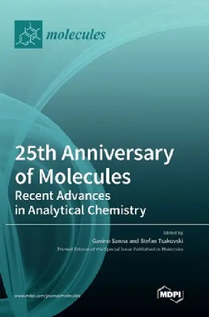 25th Anniversary of Molecules: Recent Advances in Analytical Chemistry by Gavino Sanna