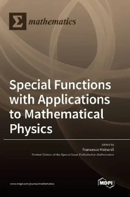 Special Functions with Applications to Mathematical Physics by Francesco Mainardi