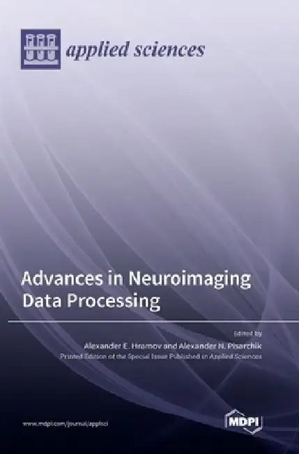 Advances in Neuroimaging Data Processing by Alexander E. Hramov