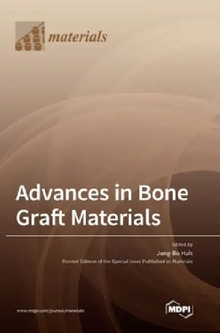 Advances in Bone Graft Materials by Jung-Bo Huh