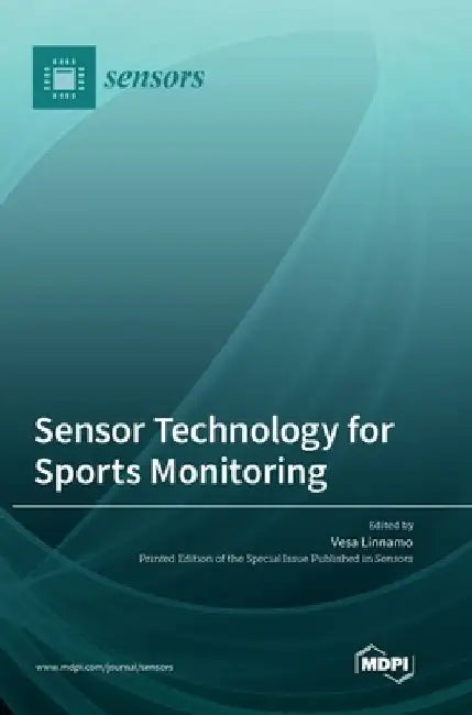 Sensor Technology for Sports Monitoring by Vesa Linnamo