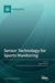 Sensor Technology for Sports Monitoring by Vesa Linnamo
