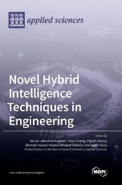 Novel Hybrid Intelligence Techniques in Engineering by Danial Jahed Armaghani
