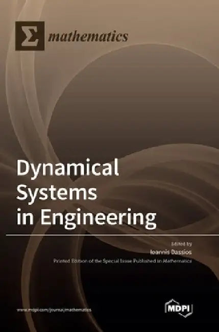 Dynamical Systems in Engineering by Ioannis Dassios