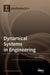 Dynamical Systems in Engineering by Ioannis Dassios