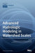 Advanced Hydrologic Modeling in Watershed Scales by Dengfeng Liu