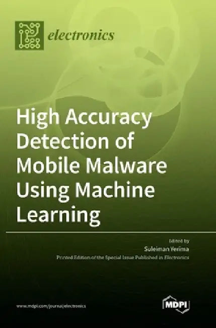 High Accuracy Detection of Mobile Malware Using Machine Learning by Suleiman Yerima
