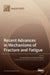 Recent Advances in Mechanisms of Fracture and Fatigue by Jaroslav Pokluda